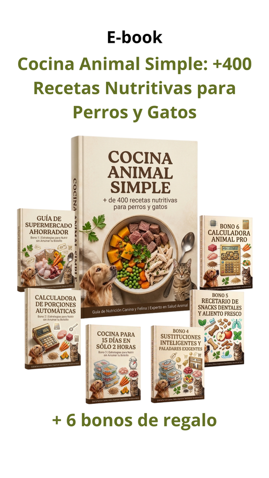 Cocina Animal Simple: +400 Recetas Nutritivas para Perros y Gatos